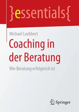 Abbildung von Loebbert | Coaching in der Beratung | 1. Auflage | 2017 | beck-shop.de