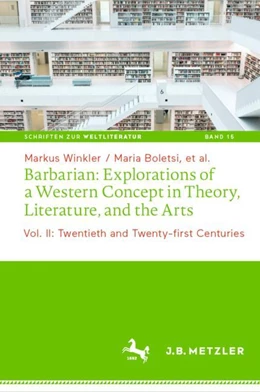 Abbildung von Boletsi / Winkler | Barbarian: Explorations of a Western Concept in Theory, Literature, and the Arts | 1. Auflage | 2023 | beck-shop.de
