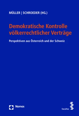Abbildung von Müller / Schroeder | Demokratische Kontrolle völkerrechtlicher Verträge | 1. Auflage | 2018 | beck-shop.de