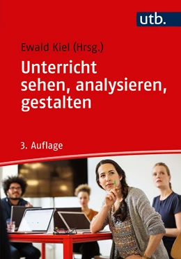 Abbildung von Kiel | Unterricht sehen, analysieren, gestalten | 3. Auflage | 2018 | beck-shop.de