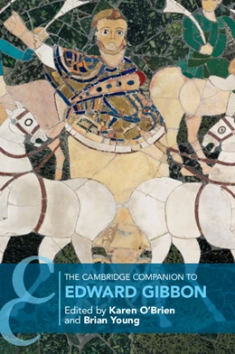 Abbildung von O'Brien / Young | The Cambridge Companion to Edward Gibbon | 1. Auflage | 2018 | beck-shop.de