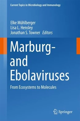 Abbildung von Mühlberger / Hensley | Marburg- and Ebolaviruses | 1. Auflage | 2017 | beck-shop.de