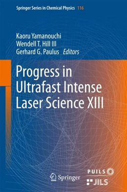 Abbildung von Yamanouchi / Hill III | Progress in Ultrafast Intense Laser Science XIII | 1. Auflage | 2017 | beck-shop.de