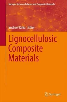 Abbildung von Kalia | Lignocellulosic Composite Materials | 1. Auflage | 2017 | beck-shop.de