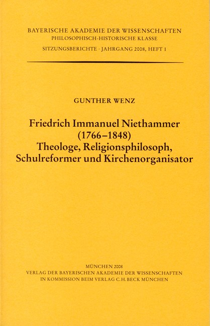 Cover: Wenz, Gunther, Friedrich Immanuel Niethammer (1766-1848). Theologe, Religionsphilosoph, Schulreformer und Kirchenorganisator