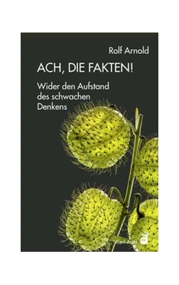 Abbildung von Arnold | Ach, die Fakten! | 1. Auflage | 2018 | beck-shop.de