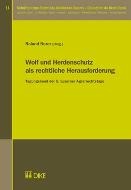 Abbildung von Norer (Hrsg.) | Wolf und Herdenschutz als rechtliche Herausforderung | 1. Auflage | 2017 | Band 11 | beck-shop.de
