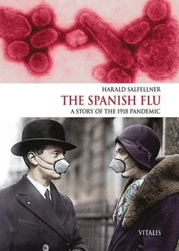 Abbildung von Salfellner | The Spanish Flu (Die Spanische Grippe) | 1. Auflage | 2018 | beck-shop.de