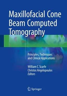 Abbildung von Scarfe / Angelopoulos | Maxillofacial Cone Beam Computed Tomography | 1. Auflage | 2018 | beck-shop.de