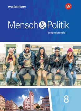 Abbildung von Mensch und Politik 8. Schülerband. Baden-Württemberg und Sachsen-Anhalt | 1. Auflage | 2018 | beck-shop.de