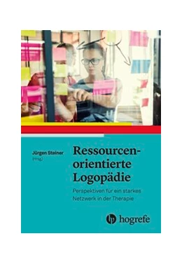 Abbildung von Steiner | Ressourcenorientierte Logopädie | 1. Auflage | 2018 | beck-shop.de