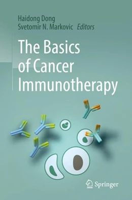 Abbildung von Dong / Markovic | The Basics of Cancer Immunotherapy | 1. Auflage | 2018 | beck-shop.de