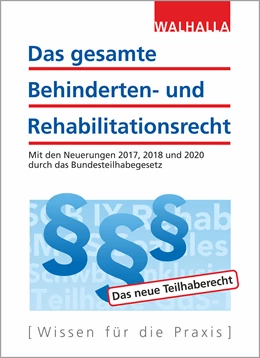 Abbildung von Walhalla Fachredaktion | Das gesamte Behinderten- und Rehabilitationsrecht - Ausgabe 2018 | 4. Auflage | 2018 | beck-shop.de