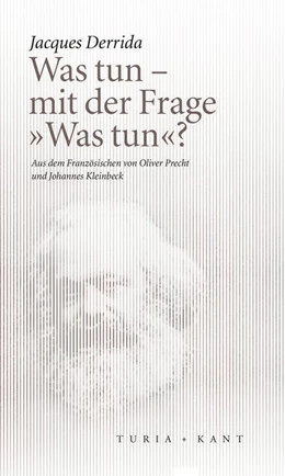 Abbildung von Derrida | Was tun - mit der Frage »Was tun«? | 1. Auflage | 2018 | beck-shop.de