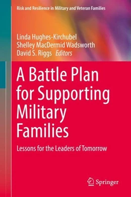Abbildung von Hughes-Kirchubel / Wadsworth | A Battle Plan for Supporting Military Families | 1. Auflage | 2018 | beck-shop.de