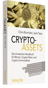 Abbildung von Burniske / Tatar | Crypto-Assets - Das Investoren-Handbuch für Bitcoin, Krypto-Token und Krypto-Commodities | 2018 | beck-shop.de
