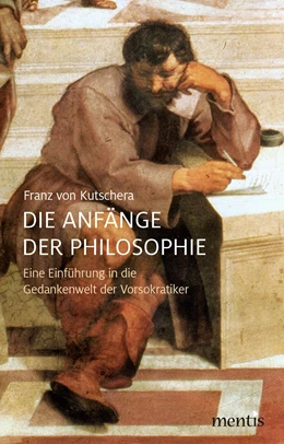 Abbildung von Kutschera | Die Anfänge der Philosophie | 1. Auflage | 2018 | beck-shop.de