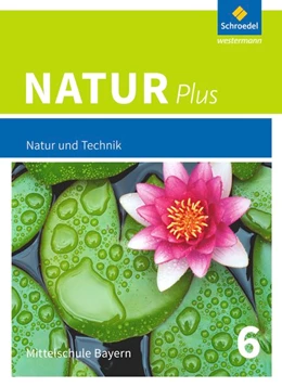 Abbildung von Natur plus 6. Schülerband. Bayern | 1. Auflage | 2018 | beck-shop.de