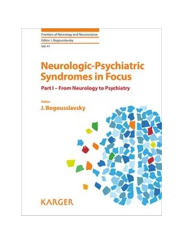 Abbildung von Bogousslavsky | Neurologic-Psychiatric Syndromes in Focus - Part I | 1. Auflage | 2017 | beck-shop.de