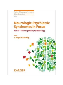 Abbildung von Bogousslavsky | Neurologic-Psychiatric Syndromes in Focus - Part II | 1. Auflage | 2017 | beck-shop.de
