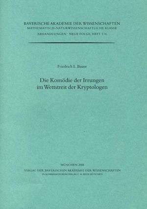 Cover: Friedrich L. Bauer, Die Komödie der Irrungen im Wettstreit der Kryptologen