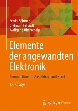 Abbildung von Böhmer / Ehrhardt | Elemente der angewandten Elektronik | 17. Auflage | 2018 | beck-shop.de