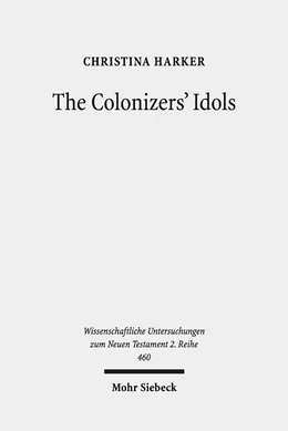 Abbildung von Harker | The Colonizers' Idols | 1. Auflage | 2018 | beck-shop.de