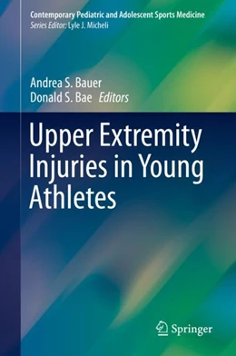 Abbildung von Bae / Bauer | Upper Extremity Injuries in Young Athletes | 1. Auflage | 2018 | beck-shop.de