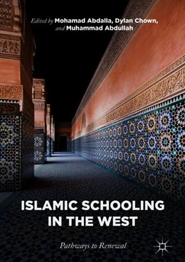Abbildung von Abdalla / Chown | Islamic Schooling in the West | 1. Auflage | 2018 | beck-shop.de