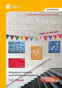 Abbildung von Webersberger / Brindl | Gestalten für das Schulhaus - mehr als Basteln 1/2 | 1. Auflage | 2018 | beck-shop.de