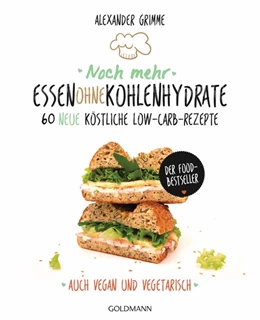 Abbildung von Grimme | Noch mehr Essen ohne Kohlenhydrate | 1. Auflage | 2017 | beck-shop.de