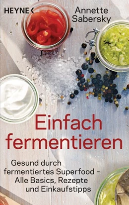 Abbildung von Sabersky | Einfach fermentieren | 1. Auflage | 2017 | beck-shop.de
