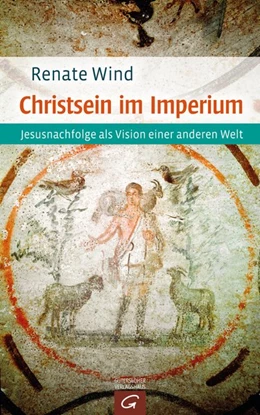 Abbildung von Wind | Christsein im Imperium | 1. Auflage | 2016 | beck-shop.de