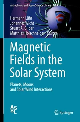 Abbildung von Lühr / Wicht | Magnetic Fields in the Solar System | 1. Auflage | 2018 | beck-shop.de