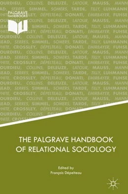 Abbildung von Dépelteau | The Palgrave Handbook of Relational Sociology | 1. Auflage | 2018 | beck-shop.de