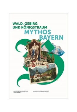 Abbildung von Hamm / Brockhoff | Wald, Gebirg und Königstraum - Mythos Bayern | 1. Auflage | 2018 | beck-shop.de