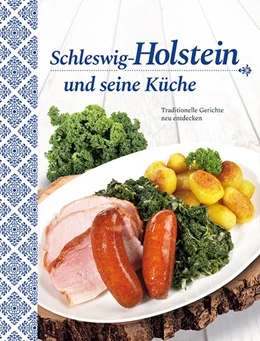 Abbildung von Schleswig-Holstein und seine Küche | 1. Auflage | 2020 | beck-shop.de