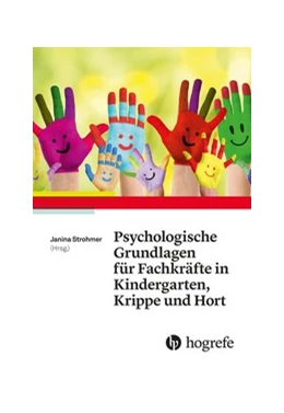 Abbildung von Strohmer | Psychologische Grundlagen für Fachkräfte in Kindergarten, Krippe und Hort | 1. Auflage | 2018 | beck-shop.de