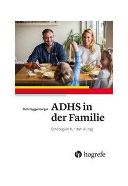Abbildung von Huggenberger | ADHS in der Familie | 1. Auflage | 2019 | beck-shop.de