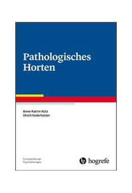 Abbildung von Külz / Voderholzer | Pathologisches Horten | 1. Auflage | 2018 | beck-shop.de