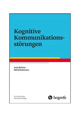 Abbildung von Büttner / Glindemann | Kognitive Kommunikationsstörungen | 1. Auflage | 2018 | beck-shop.de