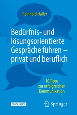 Abbildung von Haller | Bedürfnis- und lösungsorientierte Gespräche führen - privat und beruflich | 1. Auflage | 2018 | beck-shop.de
