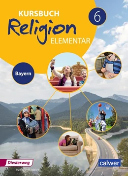 Abbildung von Kursbuch Religion Elementar 6. Schülerband. Bayern | 1. Auflage | 2018 | beck-shop.de