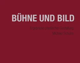 Abbildung von Schulze | Bühne und Bild | 1. Auflage | 2018 | beck-shop.de
