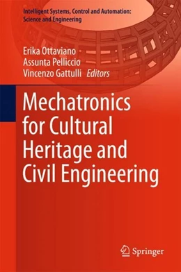 Abbildung von Ottaviano / Pelliccio | Mechatronics for Cultural Heritage and Civil Engineering | 1. Auflage | 2018 | beck-shop.de