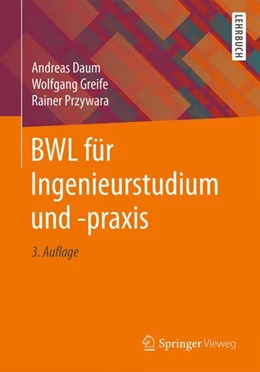Abbildung von Daum / Greife | BWL für Ingenieurstudium und -praxis | 3. Auflage | 2018 | beck-shop.de