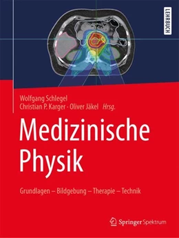 Abbildung von Schlegel / Karger | Medizinische Physik | 1. Auflage | 2018 | beck-shop.de