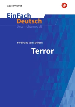 Abbildung von Schirach / Schwake | Terror. EinFach Deutsch Unterrichtsmodelle | 1. Auflage | 2018 | beck-shop.de