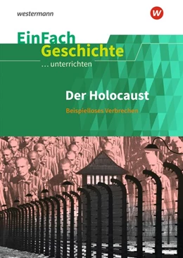 Abbildung von Chwalek | Der Holocaust. EinFach Geschichte ...unterrichten | 1. Auflage | 2018 | beck-shop.de