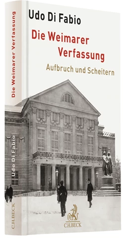Abbildung von Di Fabio | Die Weimarer Verfassung | 1. Auflage | 2018 | beck-shop.de